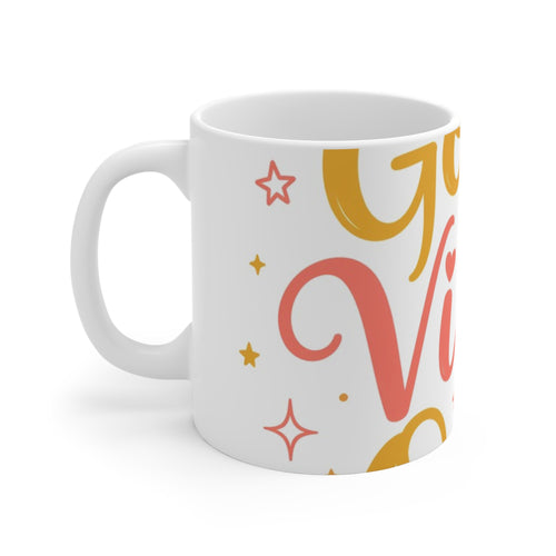 Good Vibes Only Mug