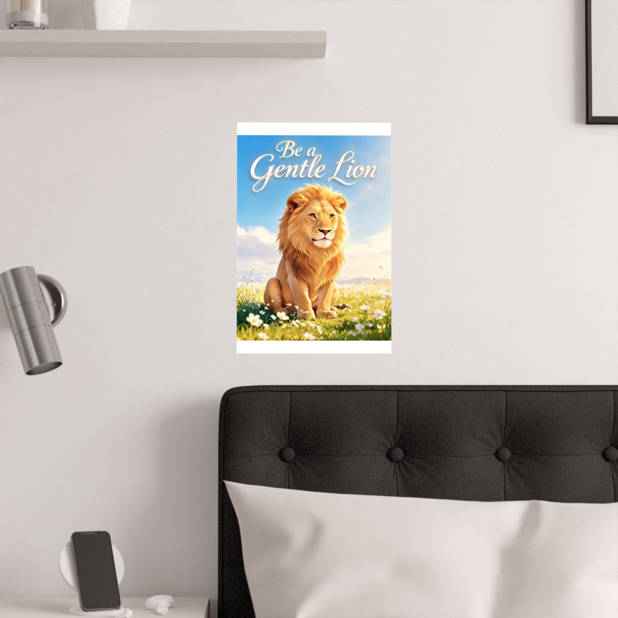 Be a Gentle Lion Poster - Wall Art
