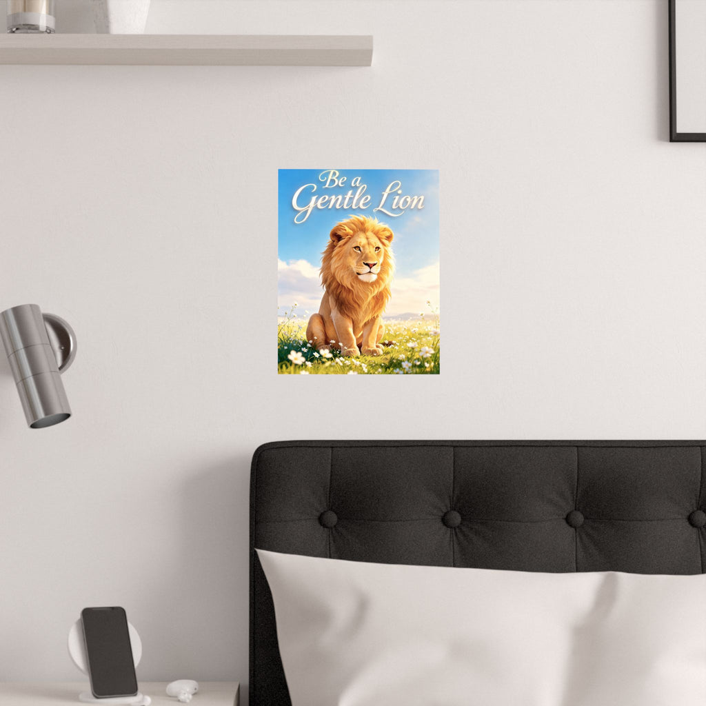 Be a Gentle Lion Poster - Wall Art